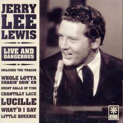 Jerry Lee Lewis : Live and Dangerous